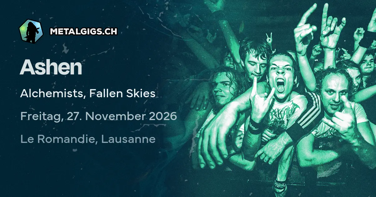 Ashen live in Lausanne – 27.11.2026, Le Romandie | Tickets, Vorband ...